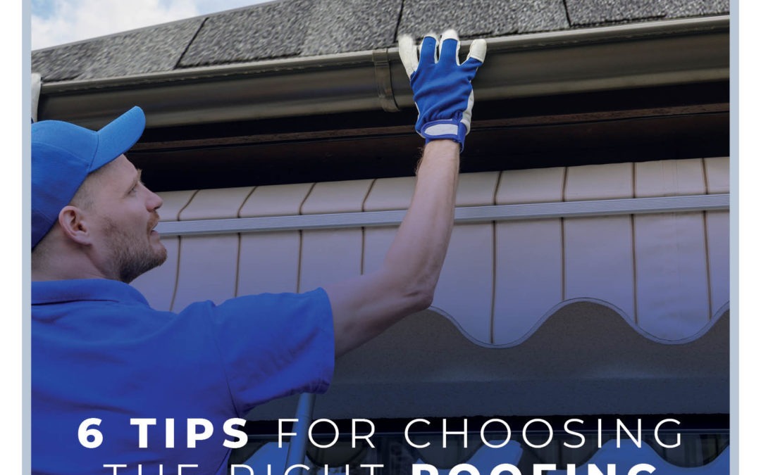 6 Tips For Choosing The Right Roofing Contractor