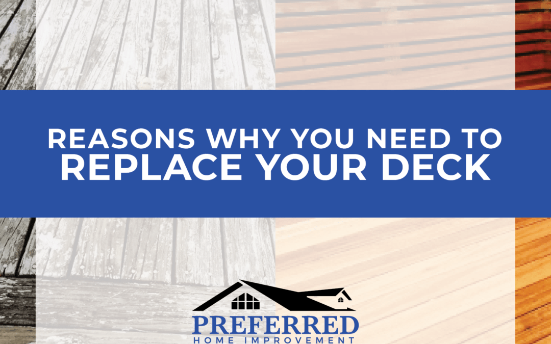 Reasons Why You Need to Replace Your Deck